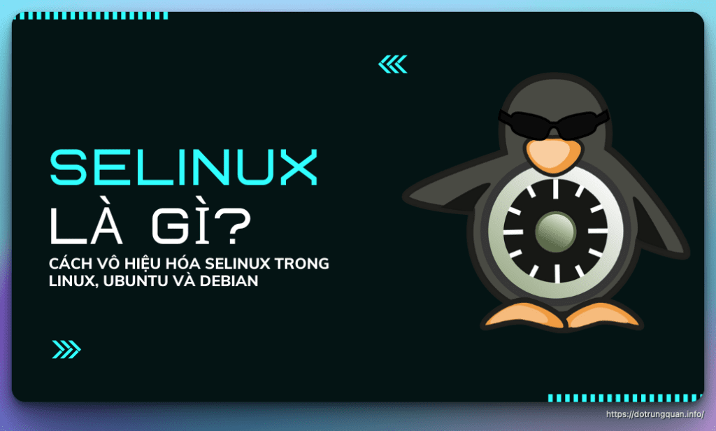 SELinux là gì Cách tắt SELinux